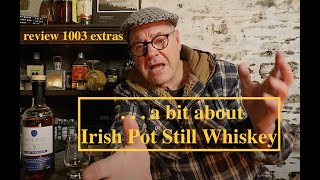 ralfy review 1003 Extras - More about Irish Pot-Still Whiskey.