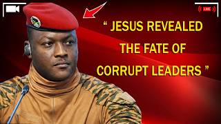 Jesus Showed Me A Vision Of Leaders Being Judged For Their Corruption | Ibrahim Traore Speech