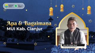 WHAT & HOW MUI CIANJUR REGENCY | CHAIRMAN OF MUI CIANJUR REGENCY