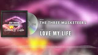 The Three Musketeers - Love My Life