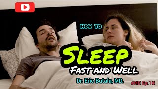 How To Sleep Fast And Well || HHE #ep16   #sleepmedicine #insomnia #sleeping  @ericbutalamd