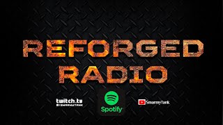 Reforged Radio Weekly Clips Ep  1