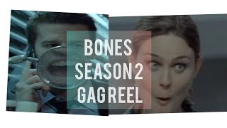 Bones S2 GAG reel