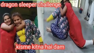#dragonsleeperchallenge #kustichallenge only for entertainment/ दो बहनों की मस्ती