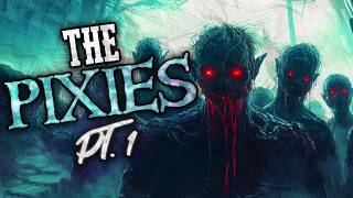 The Pixies Pt. 1
