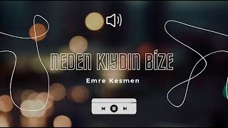 Neden Kıydın Bize