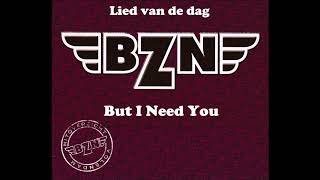 But I Need You