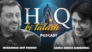 Haq Ki Talaash with Sir Arif Pardesi (CEO Cool n Cool/ABC International) & Hamza Sheikh Sabherwal