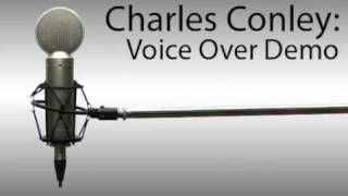 Charles Conley: Voice Over Demo