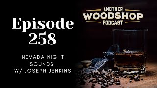 Episode 258: Nevada Night Sounds w/ Joseph Jenkins ⁨@TheMortiseTheHare⁩