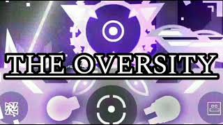 "THE OVERSITY"100% BY BLACKMACHINEGD || geometry dash 2.1 bossfight level epic