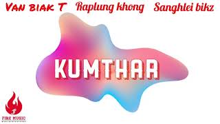 VanBiak T feat RapLung Khong & Sanghlei bikz “Kum thar” (WCHH Exclusive Music)