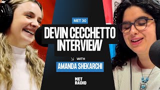 Devin Cecchetto Interview with Amanda Shekarchi