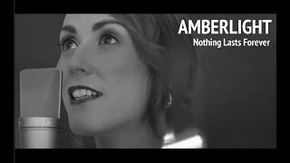 Amberlight – Nothing Lasts Forever (2021 Re-Release) - Official Music Video