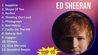 Ed Sheeran 2025 MIX Best Songs - Sapphire, Shape Of You, Perfect, Thinking Out Loud