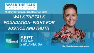 Walk The Talk Foundation- Fight for Justice and Truth @ Military Influencers Conference 2025