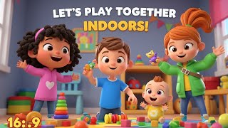 🏡 Let's Play Together Indoors! 🧸 Fun & Creative Home Adventures! 🎨🎶