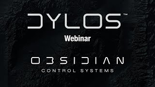 Obsidian Control Systems - DYLOS™ Webinar