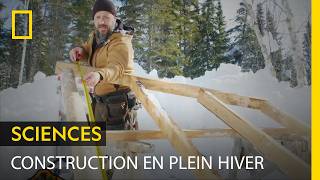 Construction en plein hiver | CANADA : SURVIE EN TERRE SAUVAGE