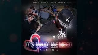 Akshon - Its what we need [ Ruff Times Riddim ]