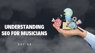 Unlocking SEO for Musicians - 30 KEYS TO SUCCESSFUL MUSIC MARKETING (Day 8)