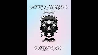 FREE-AFRO HOUSE RHYTHMS DRUM KiT @TOCADEEJAY