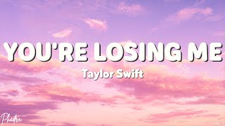 Taylor Swift - You're Losing Me (Lyrics)
