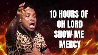 10 HOURS OF OH LORD SHOW ME MERCY | PASTOR JERRY EZE NSPPD PRAYERS