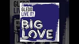 Gledd ☆Live It!☆ Extended Mix. Big Love 2026