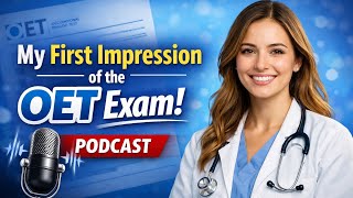 EP 10: OET for Doctors: First Impressions