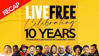 Live Free 10th Anniversary Recap Video