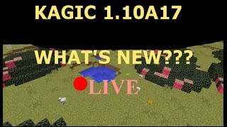 KAGIC 1.10a17  What's New??? (LIVE)