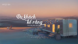 [Vietsub] Du khách kể rằng (旅行家说) - Mao Bất Dịch