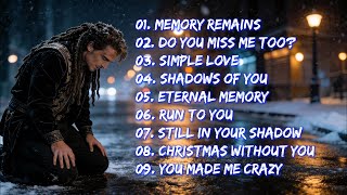 【Selected Smoky Voice Love Songs · Top9】The Whole Collection Without Skipping Any Track 🔥💔