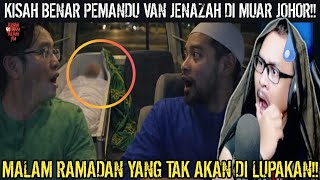 KISAH BENAR DARI MUAR‼️ PEMANDU VAN JEN4Z4H ALAMI PERKARA TAK MASUK AKAL😱 | Wak Lonjong SERAM