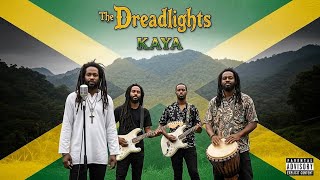 Roots Reggae | The Dreadlights -  Kaya | NEW Dreadlights EP - 7 Unreleased Tracks