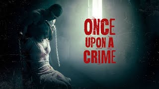 Once Upon a Crime | Official Trailer