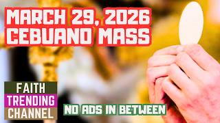 CEBUANO MASS: MARCH 29, 2026 (BENDITA SA LUKAY, CYCLE A)