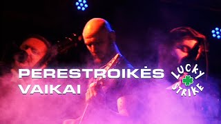 Perestroikės vaikai (live) – Lucky Strike | SODAS 2123 | SWAMP BENEFITAS