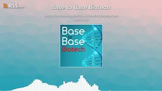 Base to Base biotech podcast 32: Multi-omics data and protein degradation