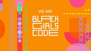We are Black Girls Code