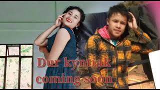 Ka Music video kaba kyrteng,Dur kyntiak, kaban sa pyllait noh shen ha ka, C thabah production