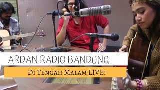Ain't She Sweet - Di Tengah Malam LIVE at ARDAN RADIO BANDUNG