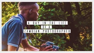 A Day In The Life Of A Zambian Photographer - VLOG - 03