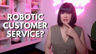 Don’t Be A Robot (In Customer Service)