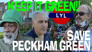 Save Peckham Green ¦ Love Your London ¦ Lewis Schaffer ¦ Keep it green ¦ Jocelyn Street Park