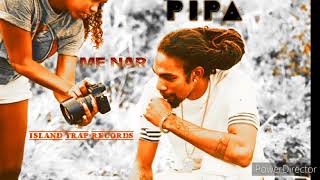 Me Nar - PIPA