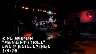 King Norman - "Midnight Stroll" Live at Diesel Lounge 1/3/26