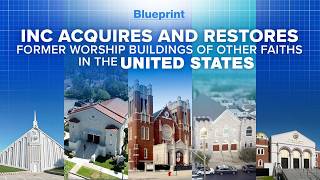 INC Acquires And Restores Former Worship Buildings Of Other Faiths in the United States | Blueprint