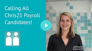 Calling All Chris21 Payroll Candidates!